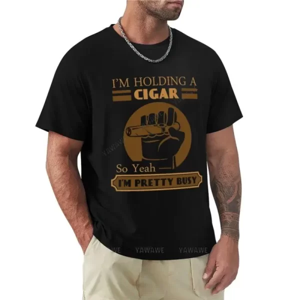 Im holding a cigar so yeah im pretty busy | Funny Cigar Gift | Cigar Gift For Men | Cigar Gift For Him | Cigar Gift for T-Shirt
